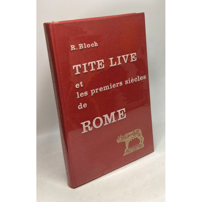 Tite-Live et les premiers siècle de Rome - olelction d'études...