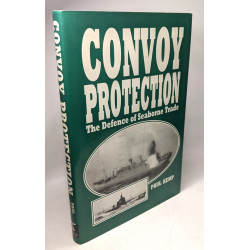 Convoy Protection: The Defense of Seaborne Trade: Defence of...