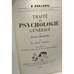 Traité de psychologie générale - TOME II: Le génie Humain ses...