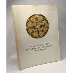 Vingt-cinq années de fouilles archéologiques en Belgique - 28...