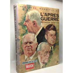 Histoire mondiale de l'après guerre - TOME 1/ 1945-1953 + TOME 2/...
