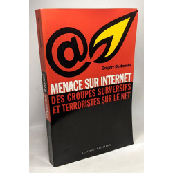 Menace sur internet - des groupes subversifs et terroristes sur le net