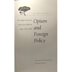 Opium and Foreign Policy: The Anglo-American Search for Order in...