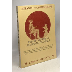 Enfant antique et pédagogie classique / enfance et civilisations n°59