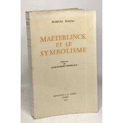 Maeterlinck et le symbolisme - préface de Jacques-Henry Bornecque
