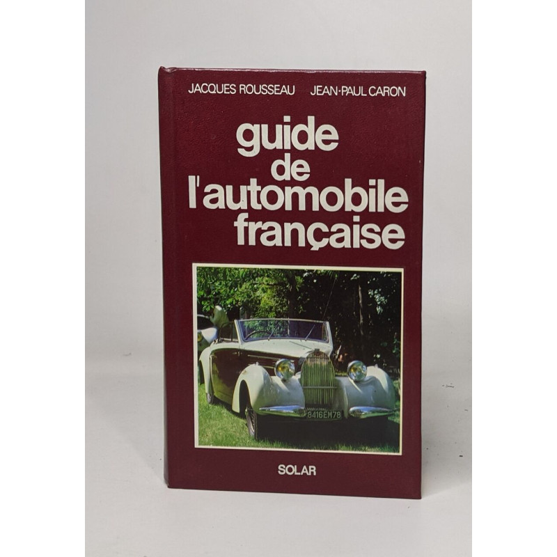 Guide de l'automobile franc?aise (French Edition)