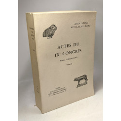 Actes du IXe congrès - ROME 13-18 avril 1973 --- Tome I et Tome II...