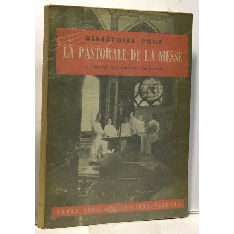 Directoire pour la pastorale de la messe à l'usage des diocèses de...