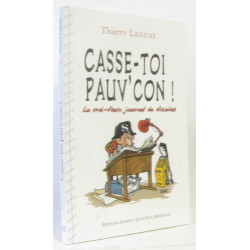 Casse-toi pauv'con ! : Le vrai-faux journal de Nicolas