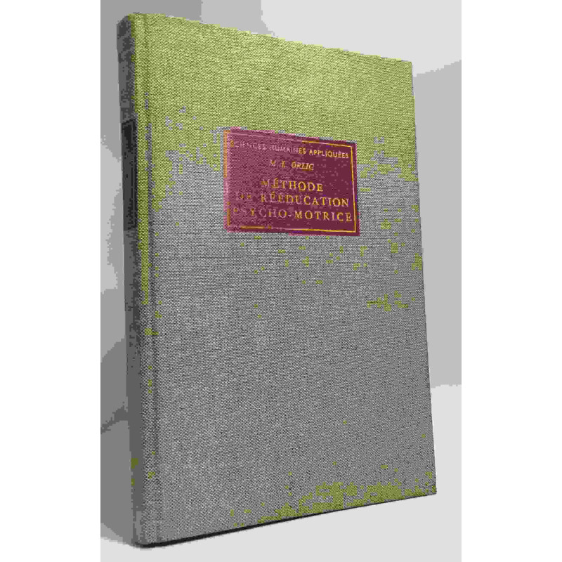 Méthode de rééducation psycho-motrice - l'éducation gestuelle ---...