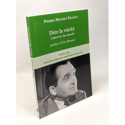 Dire la vérité : Causeries du samedi juin 1954 - février 1955