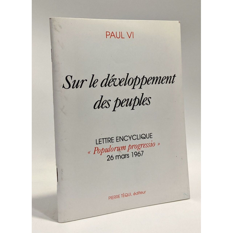 Sur le développement des peuples - lettre encyclique Populorum...