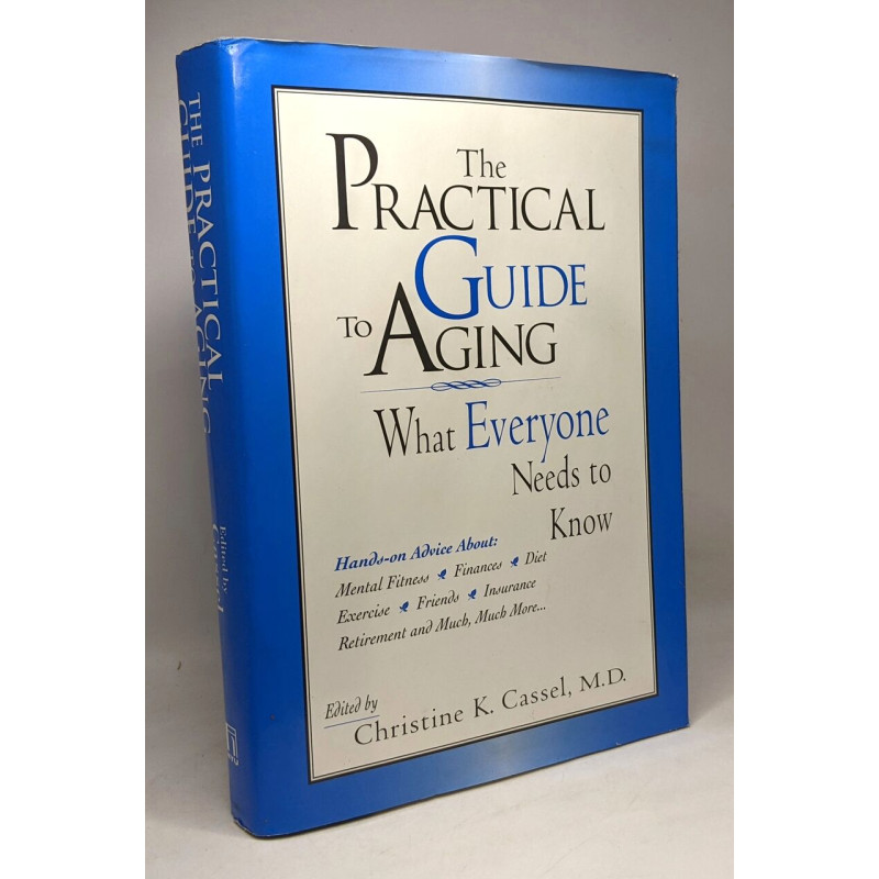The Practical Guide to Aging: What Everyone Needs to Know