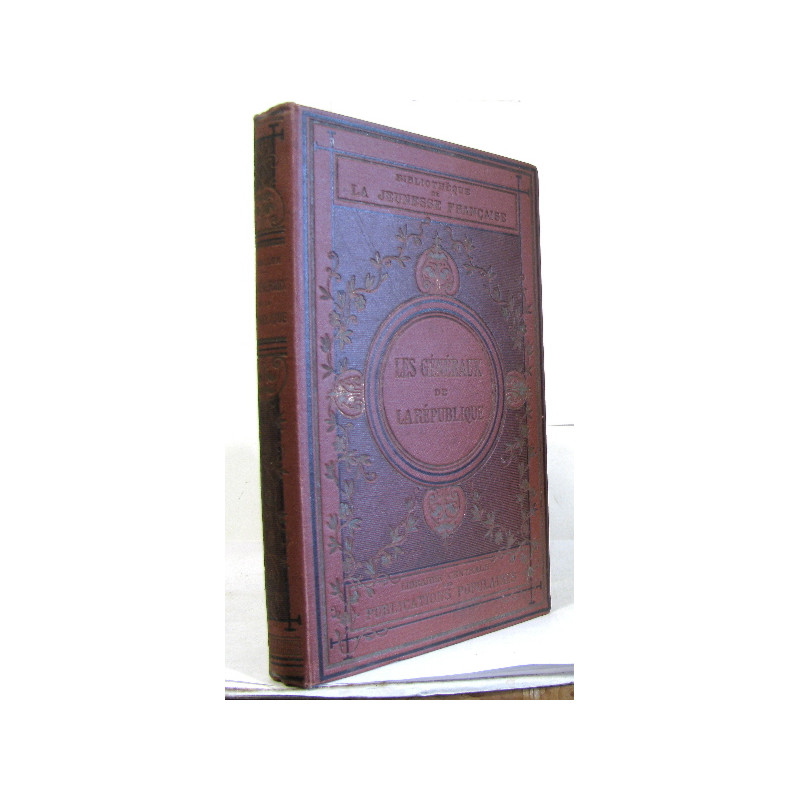Les généraux de la république - bibliothèque de la jeunesse...