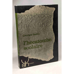 L'hécatombe scolaire - Coll. psychologie et sciences humaines