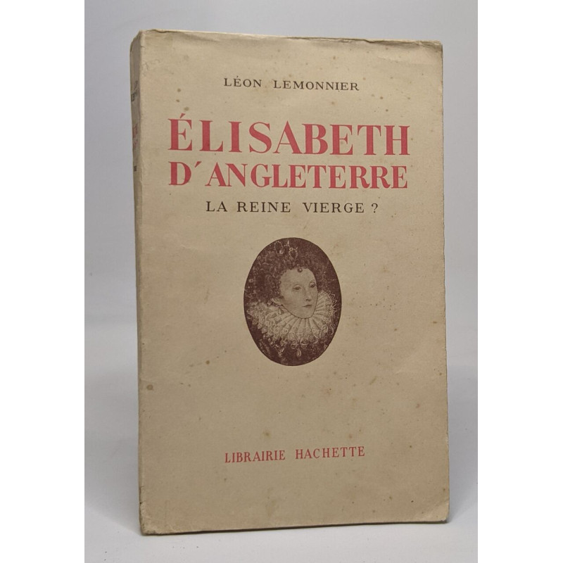 Elisabeth d'Angleterre la reine vierge