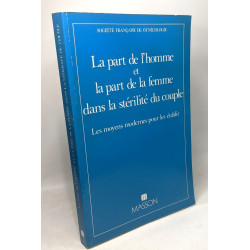 La Part de l'homme et la part de la femme dans la stérilité du...