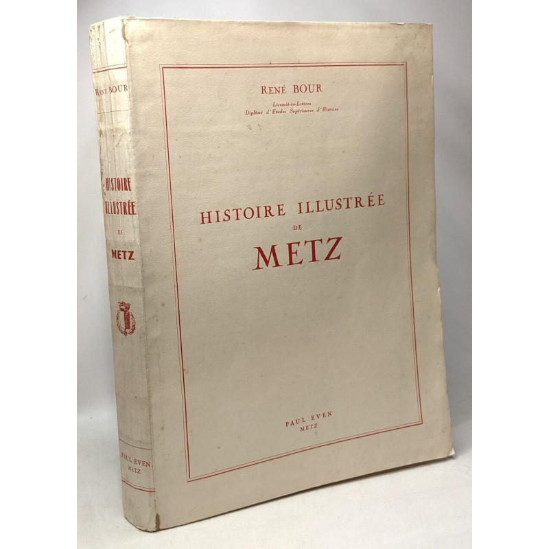 Histoire illustrée de Metz