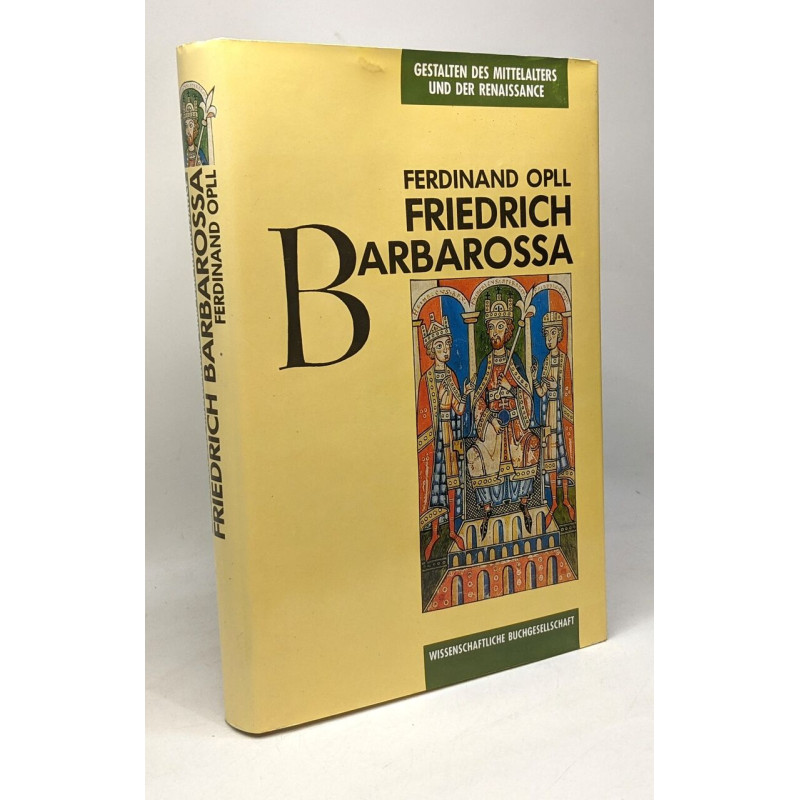 Friedrich Barbarossa - gestalten des mittelalters und der renaissance