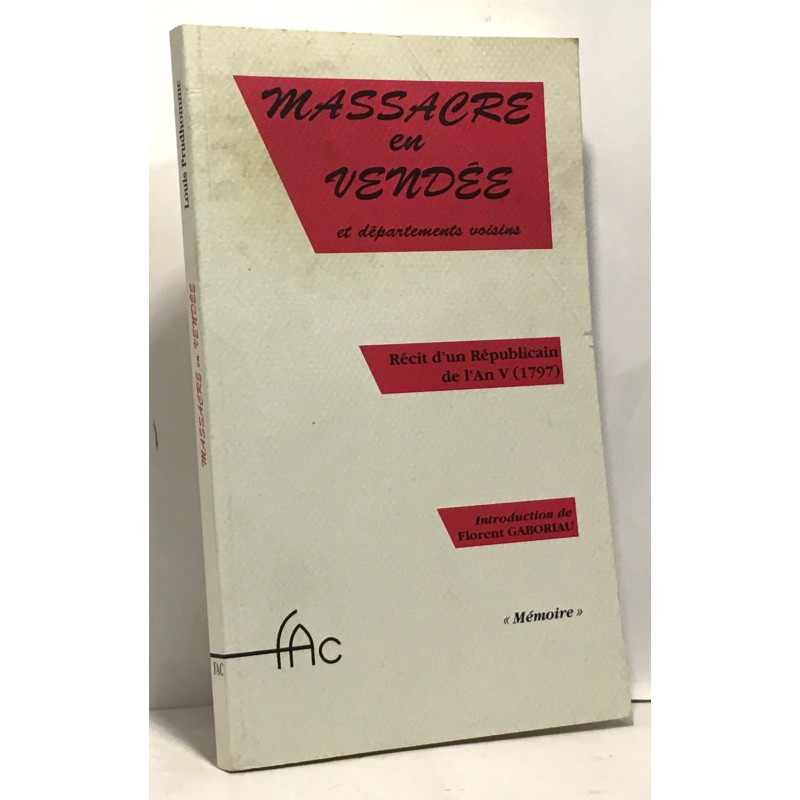 Massacre en Vendée et départements voisins - récits d'un...