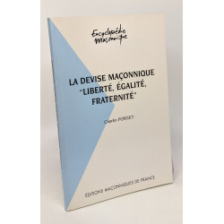 La devis maçonnique "liberté égalité fraternité" --- encyclopédie...