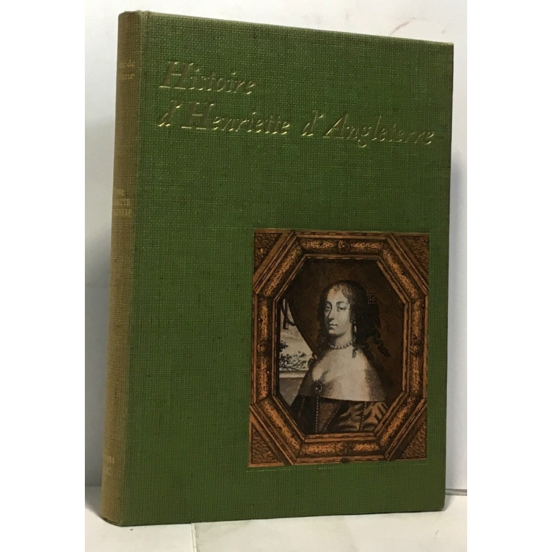 Histoire d'Henriette d'Angleterre - introduction par Anatole France
