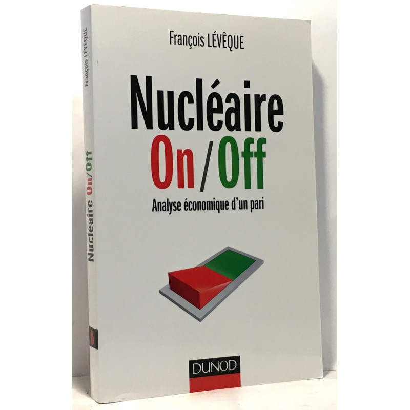 Nucléaire On/Off - Analyse économique d'un pari - Prix Marcel...