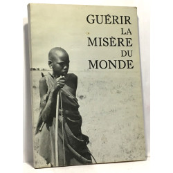 guérir la misère du monde