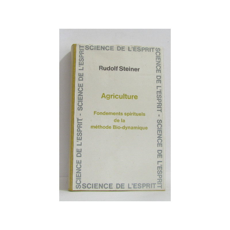 Agriculture fondements spirituels de la méthode bio-dynamique