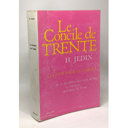 Histoire du concile de trente - tome I - la lutte pour le concile...