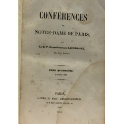 Conférences de Notre Dame de Paris - tome quatrième année 1851 -...