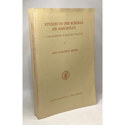 Studies in the Scholia on Aeschylus --- 1/ The Recensions of...