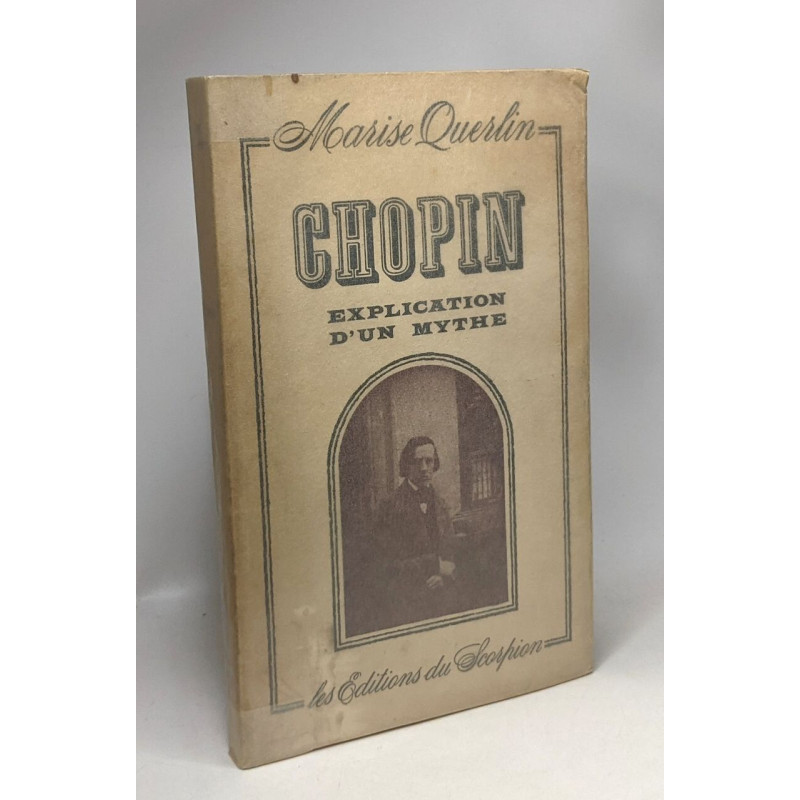 Chopin - explication d'un mythe