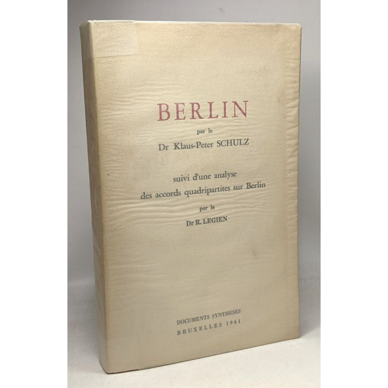 Berlin - suivi d'une analyse des accords quadripartites sur Berlin