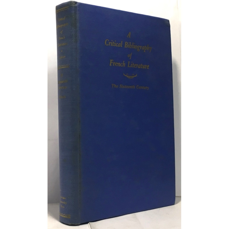 A critical bibliographie of french literature - volume II the...