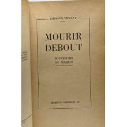 Mourir debout - souvenirs de maquis