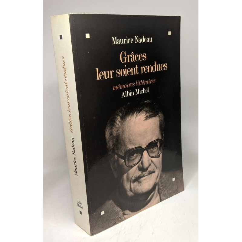 Grâces leur soient rendues - mémoires littéraires
