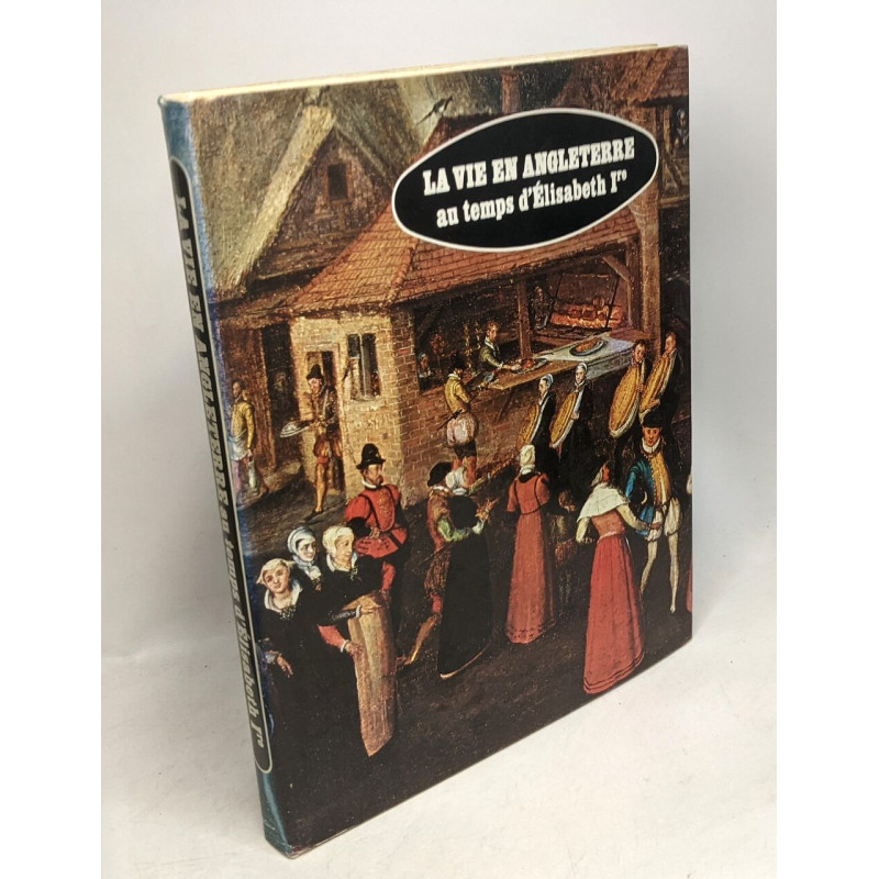 La vie en Angleterre au temps d'Elisabeth 1re
