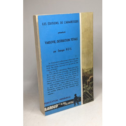 Varsovie destruction totale - Varsovie 1944 /