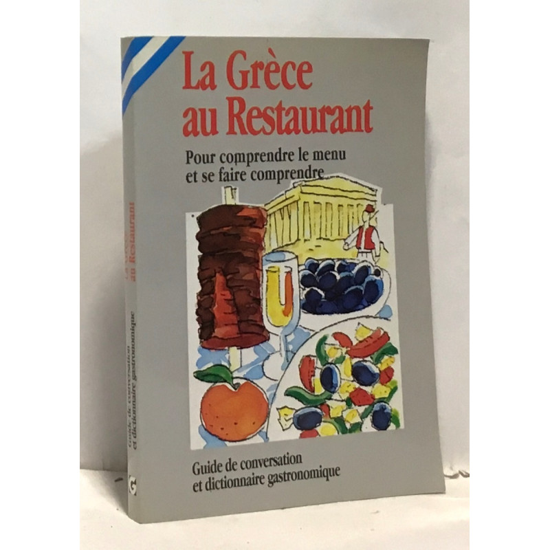La Grèce au restaurant. Pour comprendre le menu et se faire comprendre