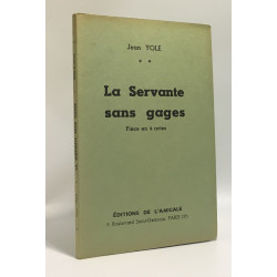 La servante sans gages - pièce en 4 actes