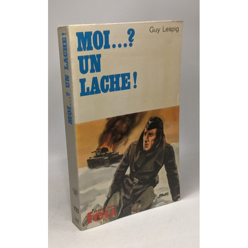 Moi...? Un lâche! - Collection "Feu"