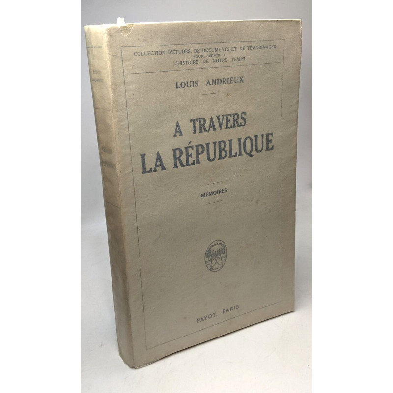A travers la République. Mémoires