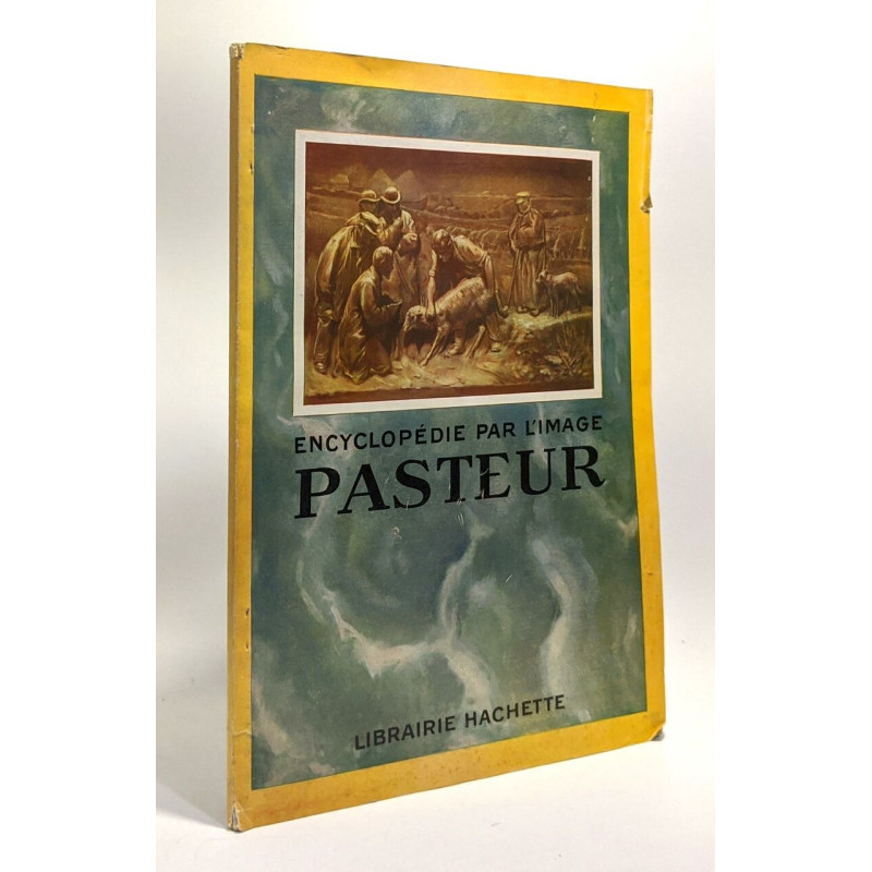 Pasteur - Encyclopédie par l'image