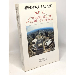 Paris urbanisme d'état et destin d'une ville