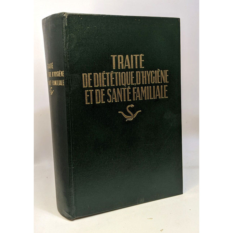 Traité de diététique d'hygiène et de santé familiale illustré e 26...