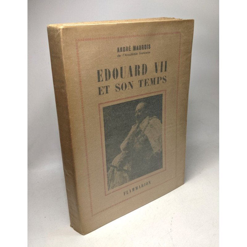 Edouard VII et son temps