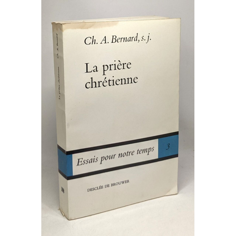 La prière chrétienne - essais pour notre temps 3