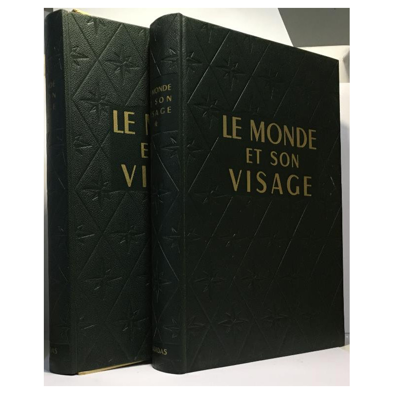 Le monde et son visage. encyclopédie géographique permanente. tome...