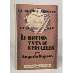 La grande légende de la mer - le breton yves de Kerguelen